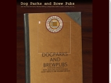 Dog Parks and Brew Pubs